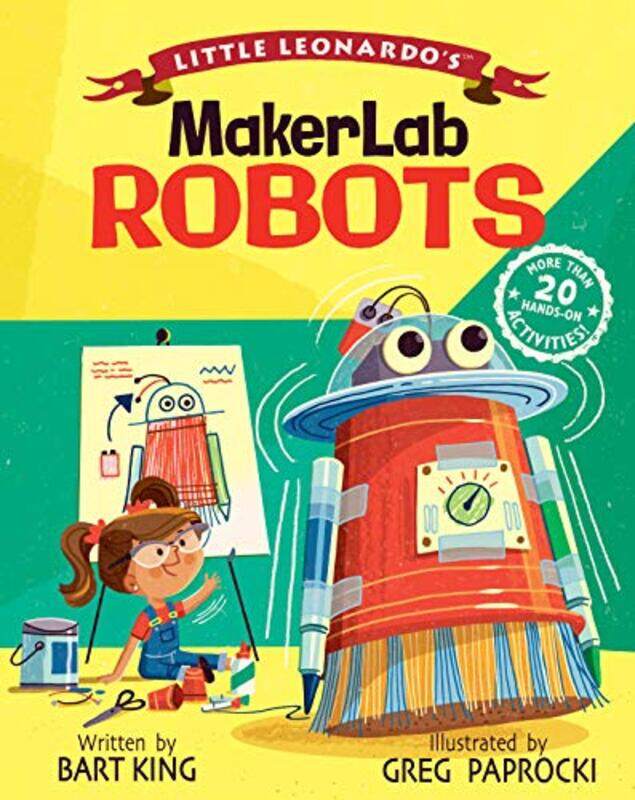 

Little Leonardos MakerLab Robots by Bart KingGreg Paprocki-Hardcover