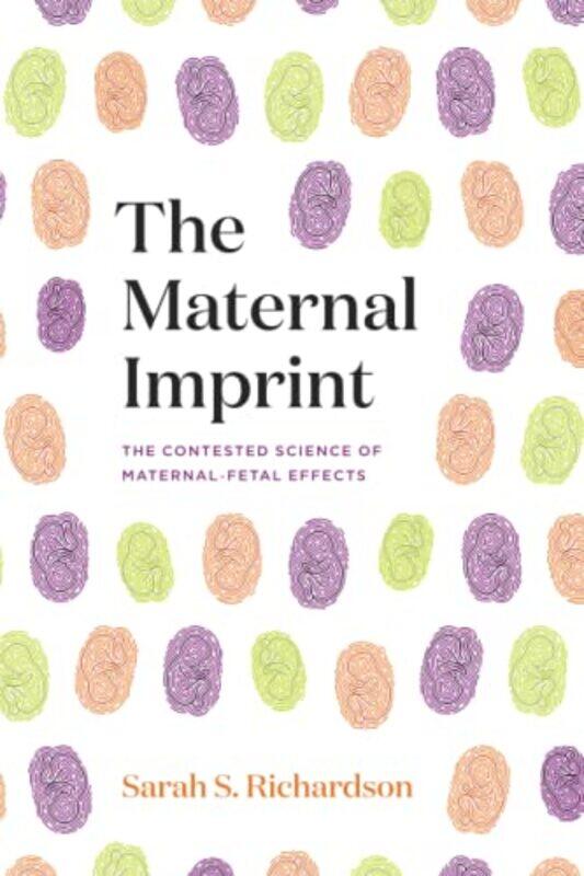 

The Maternal Imprint by Sarah S Richardson-Paperback