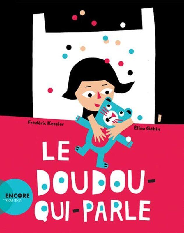 

LE DOUDOU QUI PARLE,Paperback,By:KESSLER/GEHIN