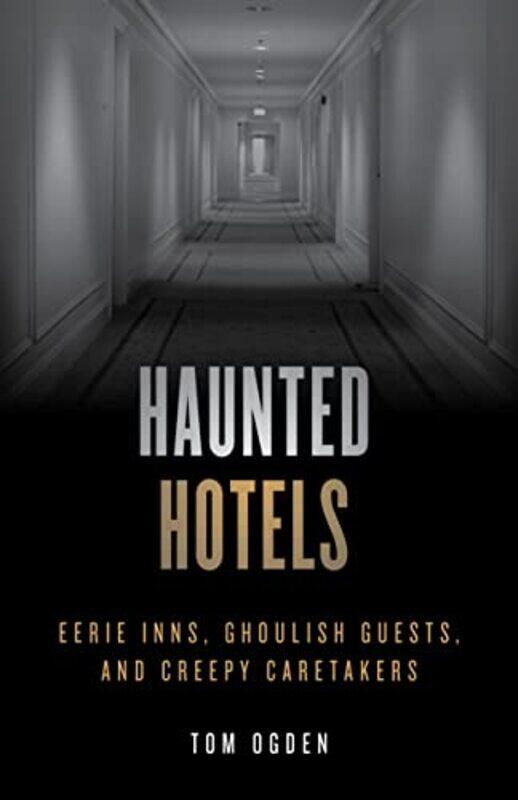 

Haunted Hotels by Tom Ogden-Paperback