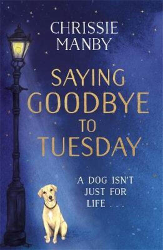 

Saying Goodbye to Tuesday.paperback,By :Chrissie Manby