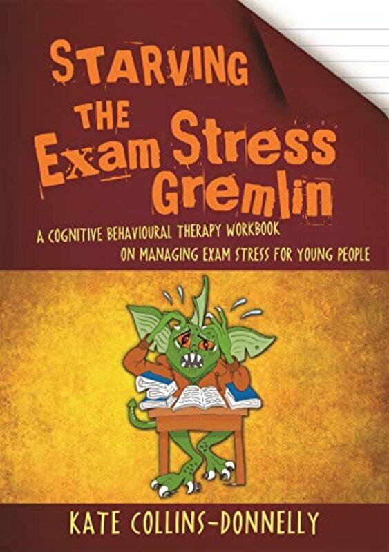 

Starving the Exam Stress Gremlin by Monica Hughes-Paperback