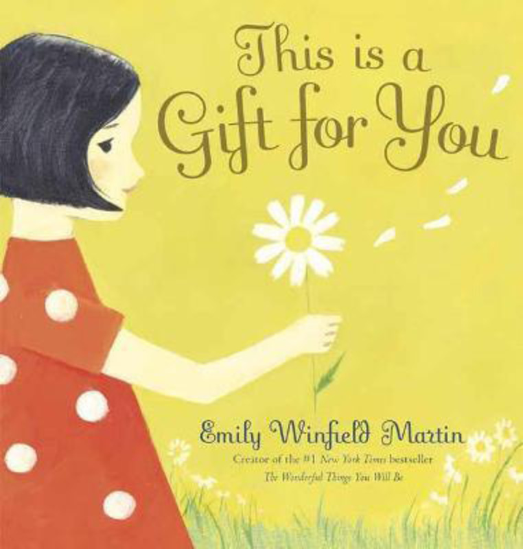 This is a Gift for You, Hardcover Book, By: Emily Winfield Martin
