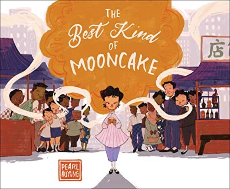 

The Best Kind of Mooncake by Pearl AuYeung-Hardcover