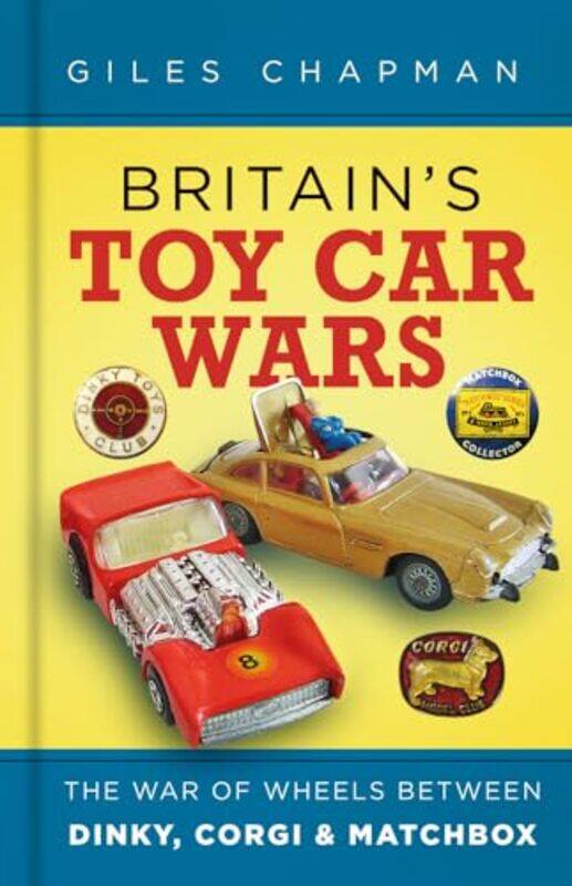 

Britains Toy Car Wars by Giles Chapman-Hardcover