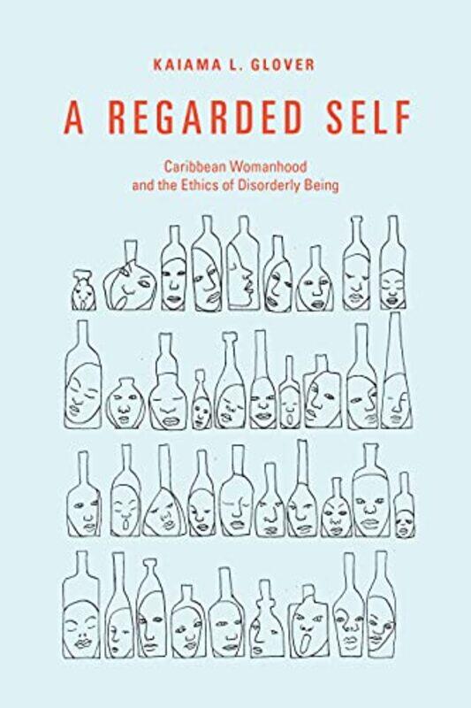 

A Regarded Self by Kaiama L Glover-Paperback