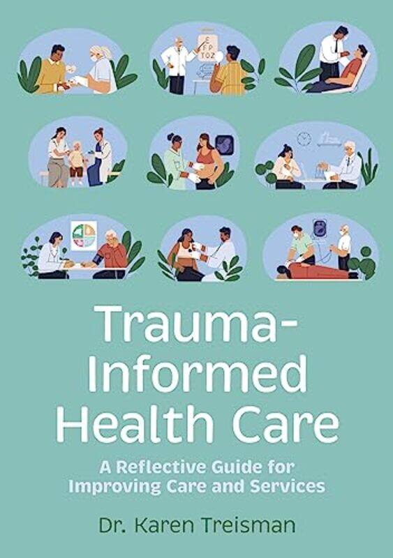 

TraumaInformed Health Care by Hiuling Ng-Paperback