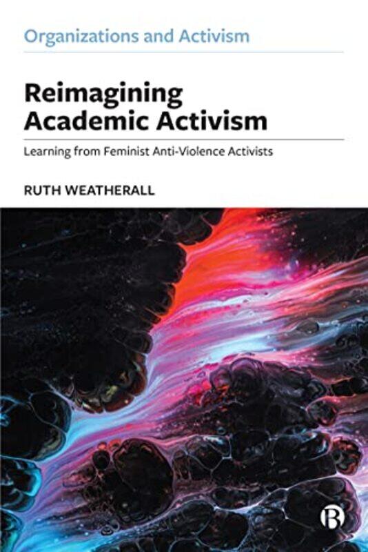 

Reimagining Academic Activism by Mitra Harkonen-Paperback