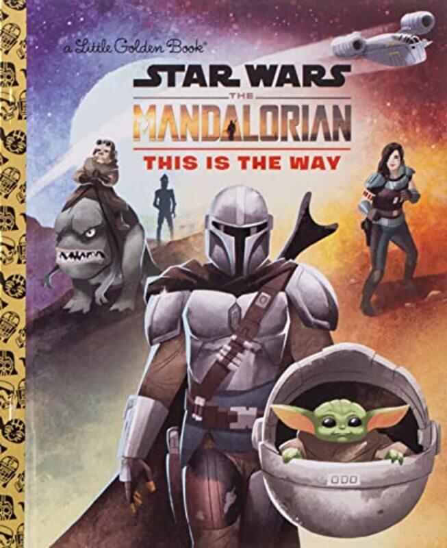 

This Is the Way (Star Wars: The Mandalorian) , Hardcover by Golden Books - Clester, Shane