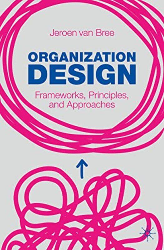 

Organization Design By Jeroen Van Bree Paperback