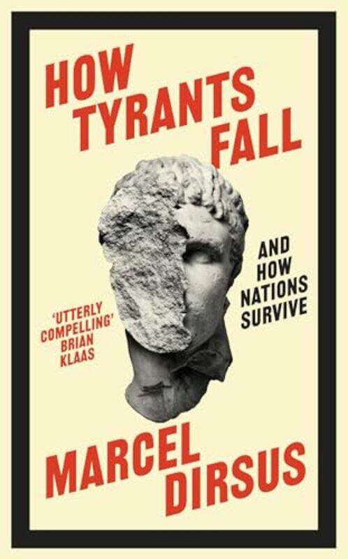 

How Tyrants Fall by Marcel Dirsus-Paperback