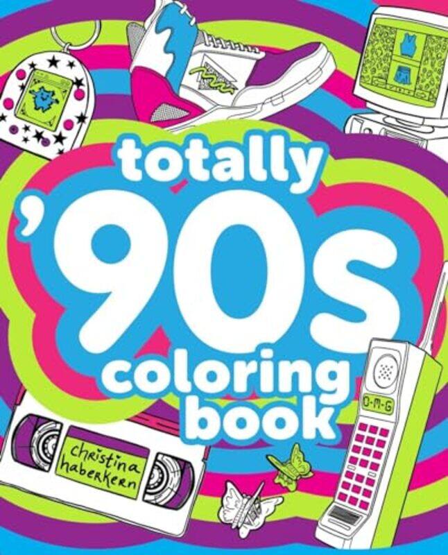 

Totally 90s Coloring Book by Christina Haberkern-Paperback