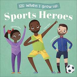 When I Grow Up - Sports Heroes Kids Like You That Became Superstars By Dk - Semple Lucy - Paperback