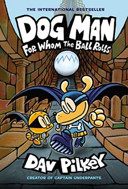 

Dog Man 7: For Whom the Ball Rolls, Hardcover Book, By: Pilkey Dav