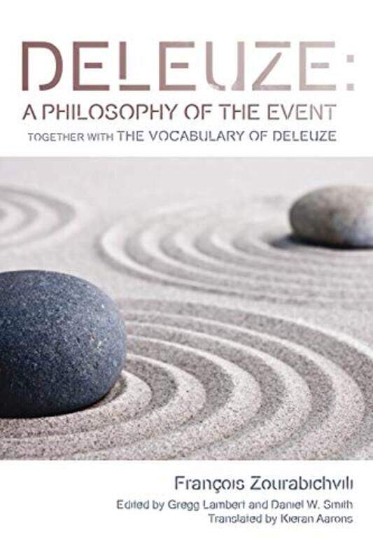 

Deleuze A Philosophy Of The Event by Francois ZourabichviliGregg LambertDaniel W SmithKieran Aarons-Paperback
