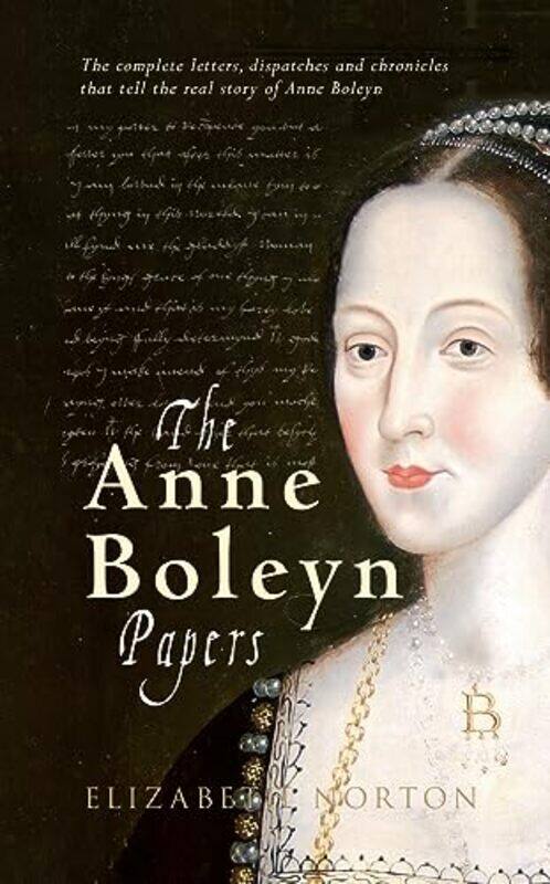 

The Anne Boleyn Papers by Elizabeth Norton-Paperback