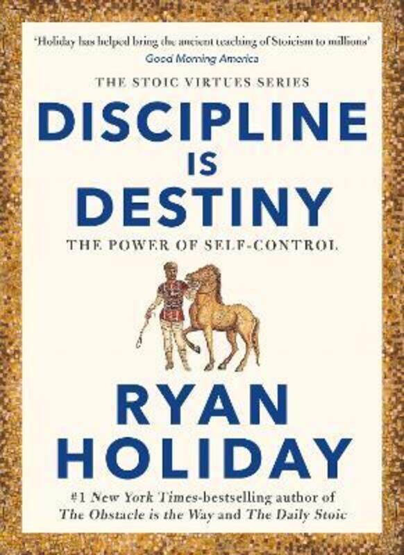 

Discipline is Destiny: The Power of Self-Control ,Hardcover By Holiday, Ryan