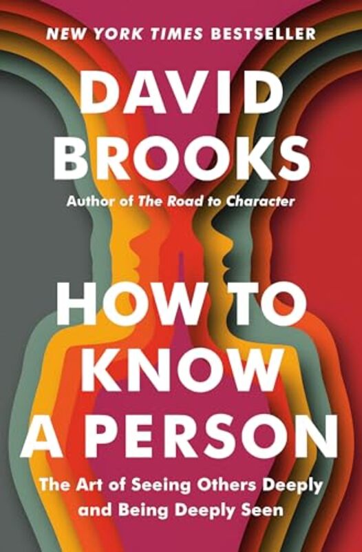 How to Know a Person by Brooks, David Hardcover