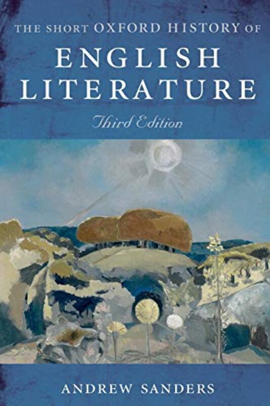 

Short Oxford History of English Literature by Andrew Andrew Sanders is Professor of English at the University of Durham Sanders-Paperback