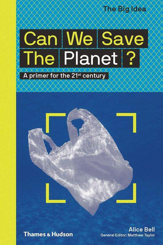 

Can We Save the Planet: A Primer for the 21st Century, Paperback Book, By: Alice Bell