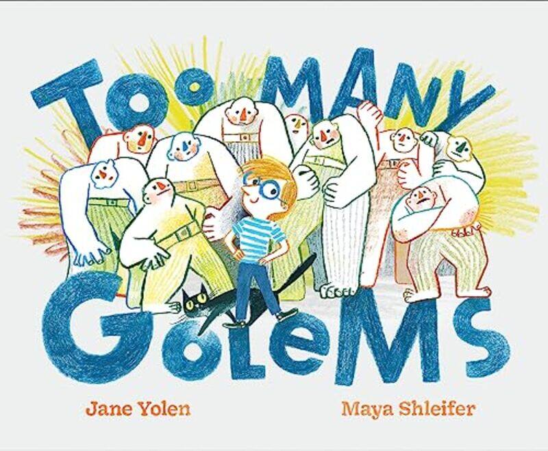 

Too Many Golems by Jane YolenMaya Shleifer-Hardcover