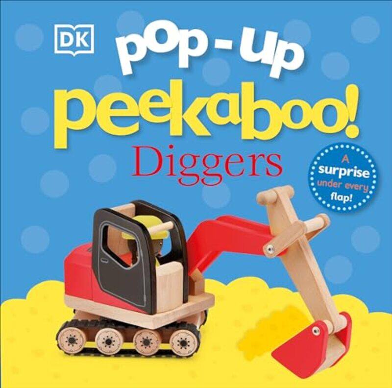 

Pop Up Peekaboo Diggers By Dk - Hardcover