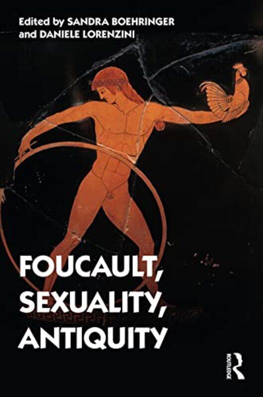 

Foucault Sexuality Antiquity by Sandra BoehringerDaniele Lorenzini-Paperback