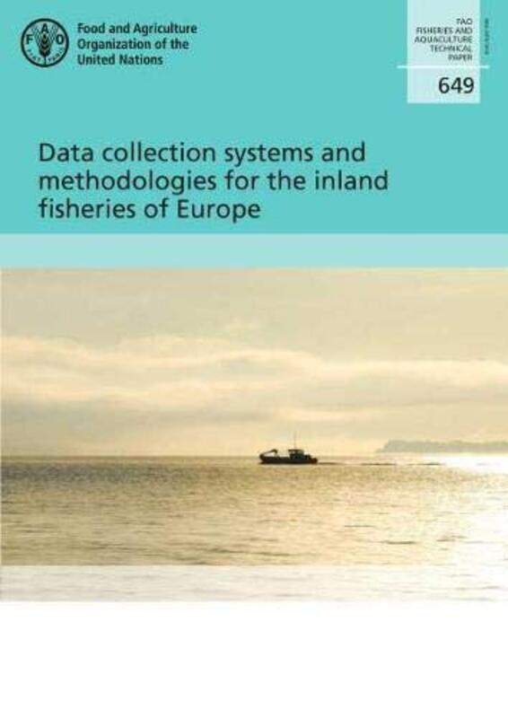 

Data collection systems and methodologies for the inland fisheries of Europe by Rekha University of Alabama USA Nath-Paperback