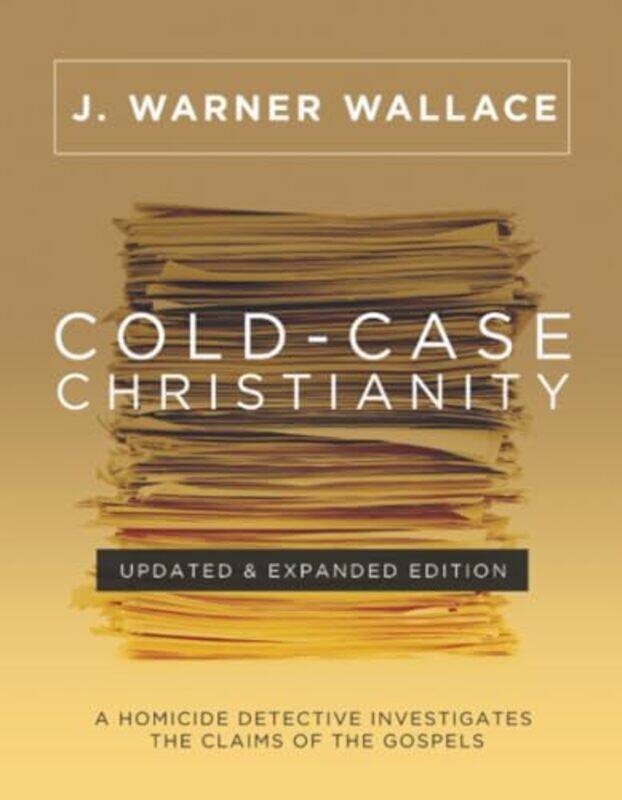 

ColdCase Christianity Updated and Expanded Edition by J Warner Wallace-Paperback