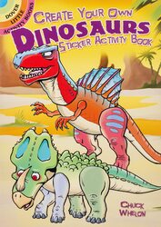 Create Your Own Dinosaurs Sticker Activity Book, Paperback Book, By: Chuck Whelon