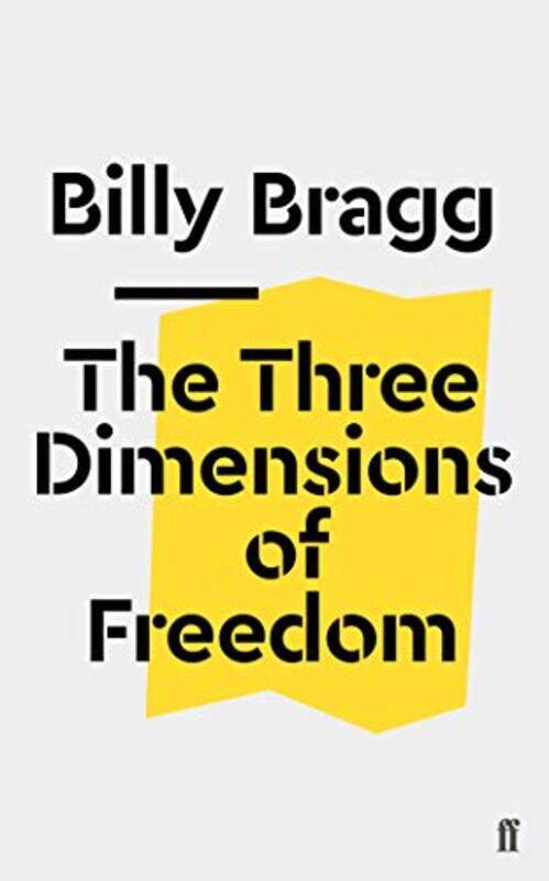 

The Three Dimensions of Freedom by Billy Bragg-Paperback