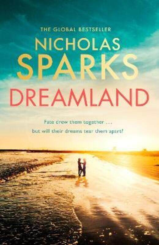 

Dreamland: From the author of the global bestseller, The Notebook.paperback,By :Sparks, Nicholas