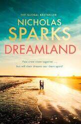 Dreamland: From the author of the global bestseller, The Notebook.paperback,By :Sparks, Nicholas