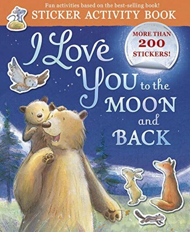 

I Love You to the Moon and Back Sticker Activity: Sticker Activity Book,Paperback by Hepworth, Amelia - Warnes, Tim - Sweeney, Samantha