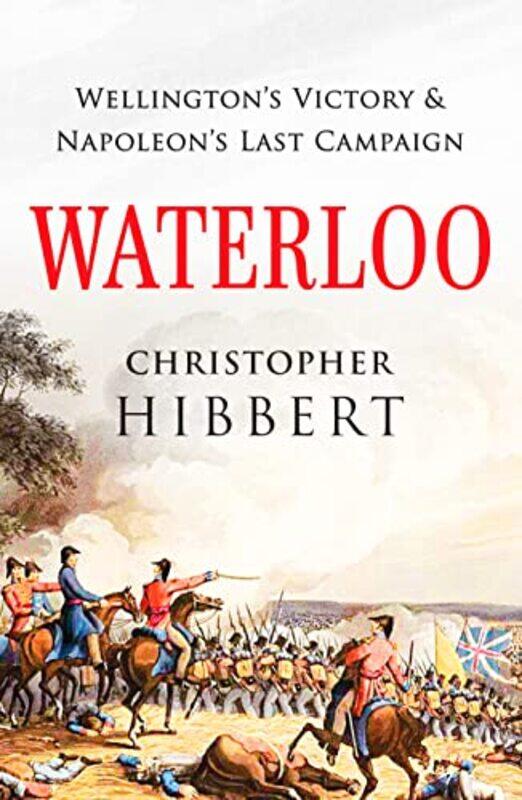 

Waterloo by Christopher Hibbert-Paperback