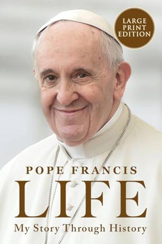 

Life Lpmy Story Through History By Pope Francis Paperback