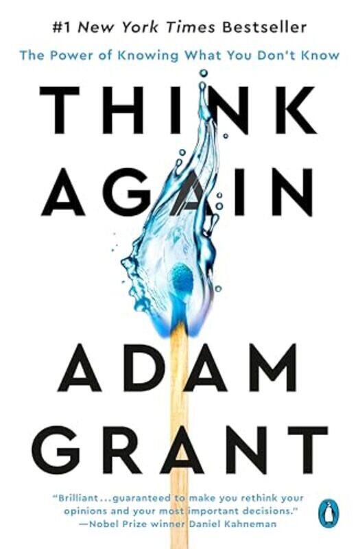 

Think Again The Power Of Knowing What You Dont Know By Grant, Adam - Paperback