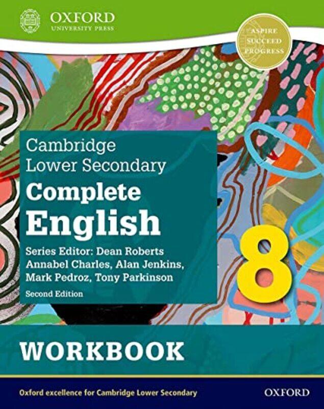 

Cambridge Lower Secondary Complete English 8 Workbook Second Edition By Pedroz Mark Parkinson Tony Jenkins Alan Charles Annabel Paperback