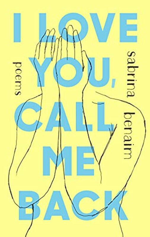 

I Love You Call Me Back by Sabrina Benaim-Paperback