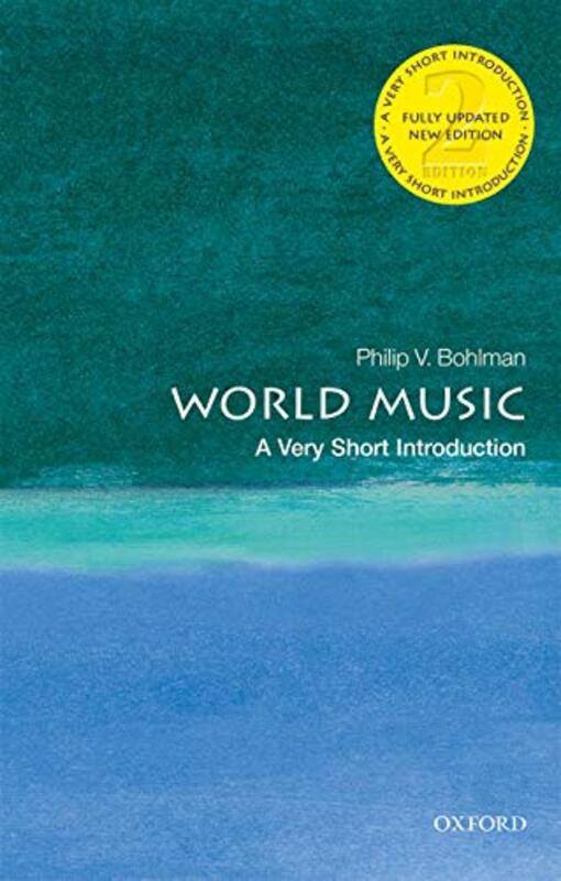 

World Music A Very Short Introduction by Philip V Ludwig Rosenberger Distinguished Service Professor in Jewish History, Department of Music and the Co