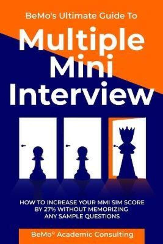 

BeMo's Ultimate Guide to Multiple Mini Interview.paperback,By :Behrouz Moemeni