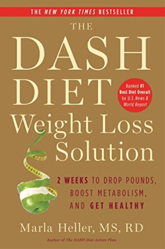 

The Dash Diet Weight Loss Solution by Marla Heller-Paperback