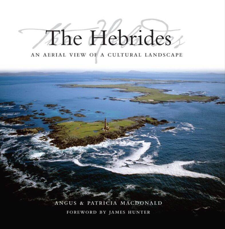 

The Hebrides by Angus MacDonaldPatricia MacDonald-Hardcover