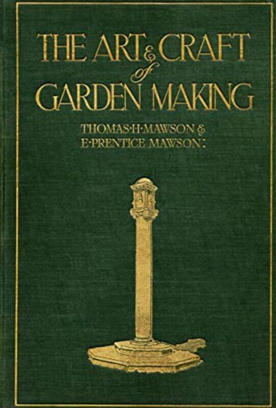 

Mawson The Art and Craft of Garden Making by Michael J Kruger-Hardcover