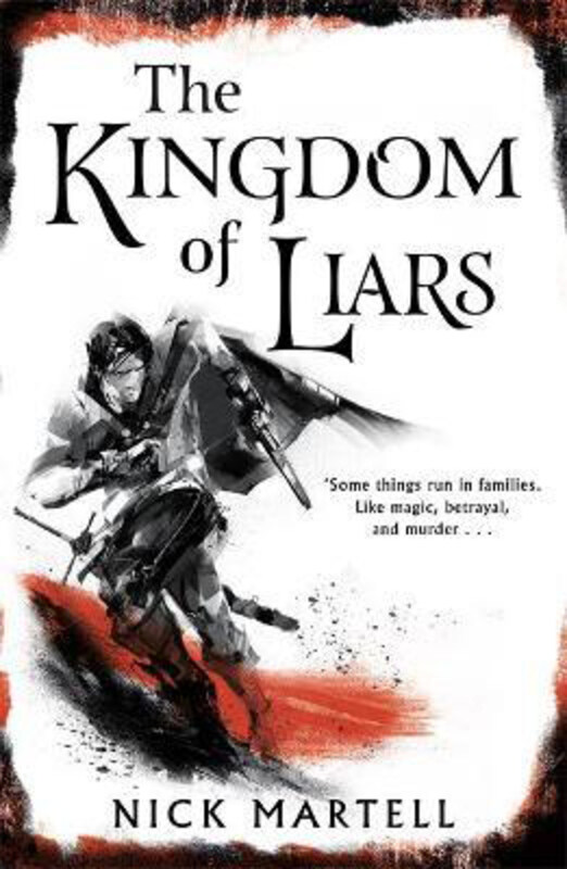 

The Kingdom of Liars, Hardcover Book, By: Nick Martell