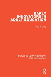 Early Innovators in Adult Education by Huey B Long-Paperback