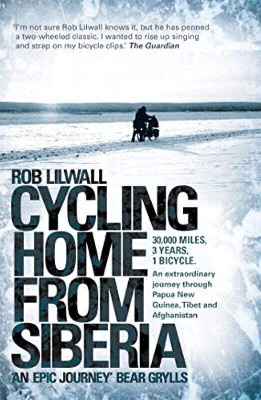 

Cycling Home From Siberia by Rob Lilwall-Paperback