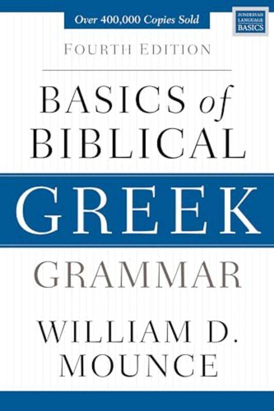 

Basics of Biblical Greek Grammar by William ShakespeareProf Suzanne Loyola University Chicago USA Gossett-Hardcover