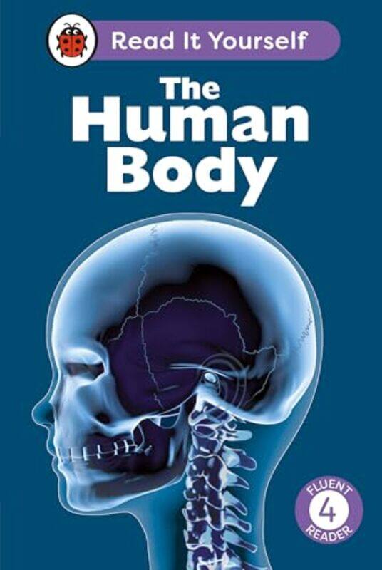 

The Human Body: Read It Yourself - Level 4 Fluent Reader by Ladybird -Hardcover