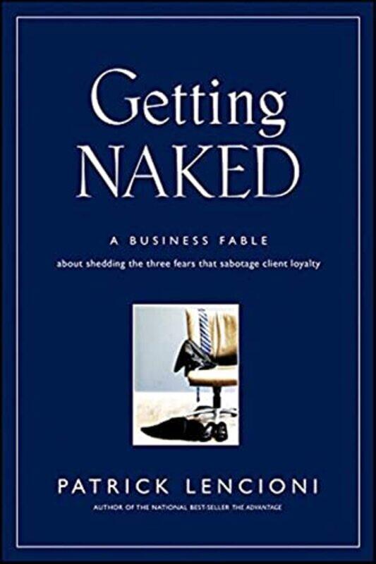 

Getting Naked by Patrick M Lafayette, California Lencioni-Hardcover